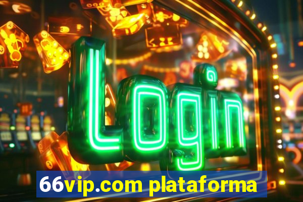66vip.com plataforma
